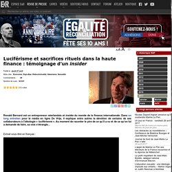 Luciférisme et sacrifices rituels dans la haute finance : témoignage d'un insider