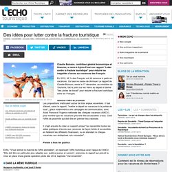 Des idées pour lutter contre la fracture touristique - L'Echo Touristique