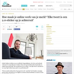 Hoe maak je online werk van je merk? 'Elke tweet is een 2.0-...