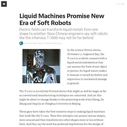 Liquid Machines Promise New Era of Soft Robots — The Physics arXiv Blog