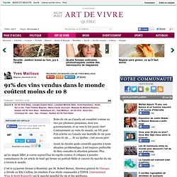 Yves Mailloux: 91% des vins vendus dans le monde coûtent moins de 10 $