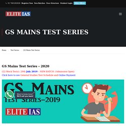 GS Mains Test Series for IAS/UPSC Exam Preparation - Elite IAS