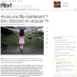 «Tu es une fille maintenant ? Bon, d’accord. On va jouer ?»