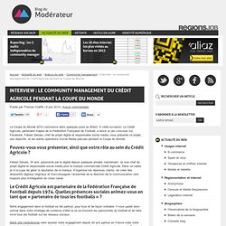 Interview : le community management du Crédit Agricole pendant la Coupe du Monde