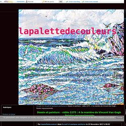 vidéo 2275 : A la manière de Vincent Van Gogh - Peintre impressionniste.