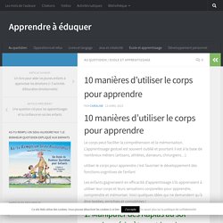 10 manières d'utiliser le corps pour apprendre