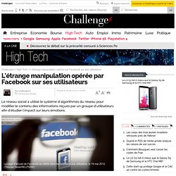 L'étrange manipulation opérée par Facebook sur ses utilisateurs