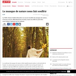 Le manque de nature nous fait souffrir - Santé