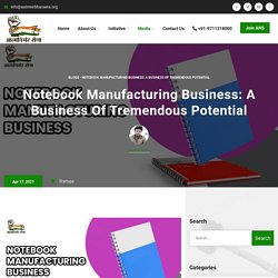 Notebook Manufacturing Business - A Business of Tremendous Potential