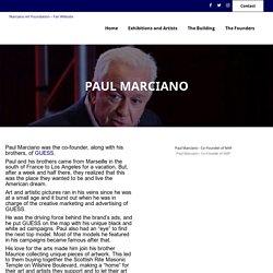 Paul Marciano - Marciano Art Foundation - Fan Website