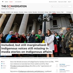 Included, but still marginalised: Indigenous voices still missing in media stories on Indigenous affairs