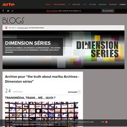 the truth about marika Archives - Dimension séries