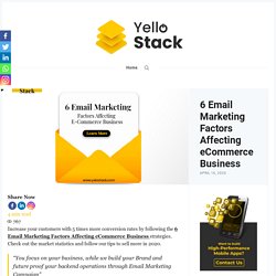 6 Email Marketing Factors Affecting eCommerce Business