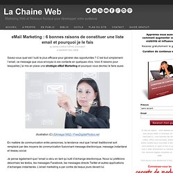 eMail Marketing : 6 bonnes raisons de constituer une liste email et pourquoi je le fais