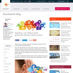 Marketing : Les meilleurs outils gratuits de veille des médias sociaux