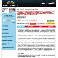 Near Field Communication Market, NFC Market (2011 - 2016): Global Forecasts, Market Research Report :Marketsandmarkets