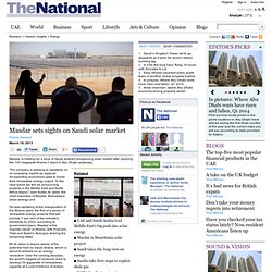 Masdar sets sights on Saudi solar market