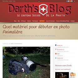Quel matériel pour débuter en photo Animalière