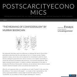 “The Meaning of Confederalism” by Murray Bookchin