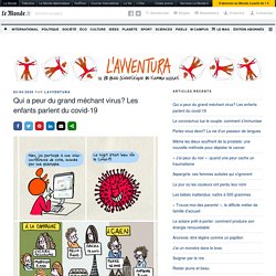 Qui a peur du grand méchant virus? Les enfants parlent du covid-19 – L'Avventura