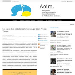Les enjeux de la médiation de la musique, par Cécile Prévost-Thomas