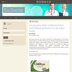 Locais para obter medicamentos controlados gratuitos ou de baixo custo