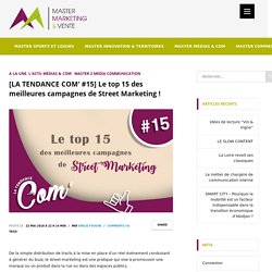 Le top 15 des meilleures campagnes de street marketing !