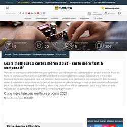 □ Meilleures Cartes Mères 2021 - Test et Comparatif