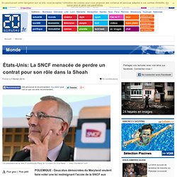 États-Unis: La SNCF menacée de perdre un contrat pour son rôle dans la Shoah