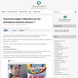Quelles méthodes pour capter l'attention sur les principaux réseaux du marché ?