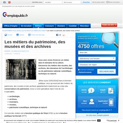 Les métiers du patrimoine, des musées et des archives