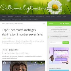 Top 15 des courts-métrages d'animation à montrer aux enfants