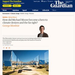 How did Michael Moore become a hero to climate deniers and the far right?
