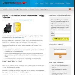 Fujitsu ScanSnap and Microsoft OneNote – Happy Together