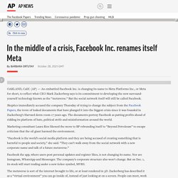 In the middle of a crisis, Facebook Inc. renames itself Meta