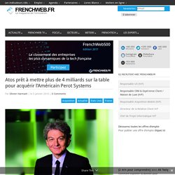 Atos prêt à mettre plus de 4 milliards sur la table pour acquérir l’Américain Perot Systems
