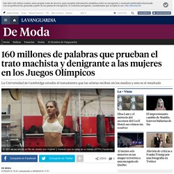 160 millones de palabras que prueban el trato machista y denigrante a las mujeres en los Juegos Olímpicos