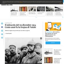 Il miracolo del 25 dicembre 1914 Cento anni fa la tregua di Natale