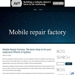 Mobile Repair Factory: The best shop to fix your expensive iPhone in Sydney