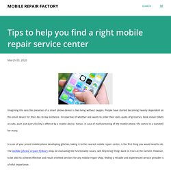 Tips to help you find a right mobile repair service center