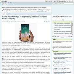 Some Important tips to approach professional mobile repair company