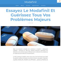 Essayez Le Modafinil Et Guérissez Tous Vos Problèmes Majeurs Liés Au Sommeil