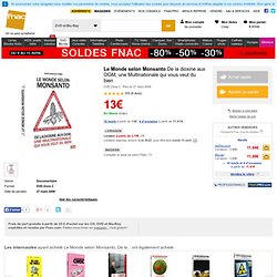 Le Monde selon Monsanto - Fnac.com - DVD Zone 2 -