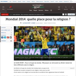 Mondial 2014: quelle place pour la religion ?