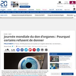 Journée mondiale du don d’organes : Pourquoi certains refusent de donner