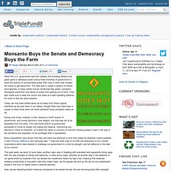 Monsanto Buys the Senate and Democracy Buys the Farm