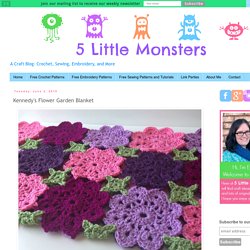 5 Little Monsters: Kennedy's Flower Garden Blanket