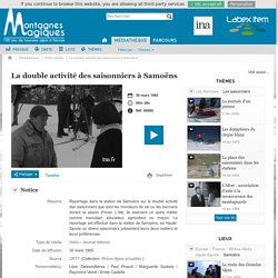 Archive INA : La double activité des saisonniers à Samoëns