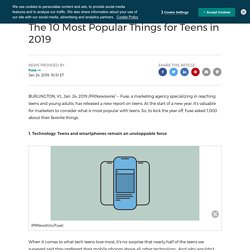 The 10 Most Popular Things for Teens in 2019