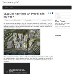 Mua Đọc ngay hdtc An Phú thì nên lưu ý gì?